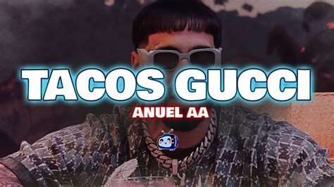 tacos gucci lyrics anuel